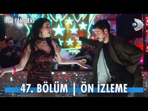 İnci Taneleri 47. Bölüm Ön İzleme                                                                                                                                                                                                                         