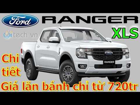 [HOT] Chi tiết Ford Ranger XLS 2023 | Giá lăn bánh Ford Ranger XLS 2023 kèm ưu đãi hấp dẫn Tháng 10