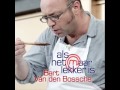 Bart Van Den Bossche Als Het Maar Lekker Is Official Music Video and Lyrics