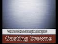 teledysk, klip, Casting Crowns,- What If His People Prayed