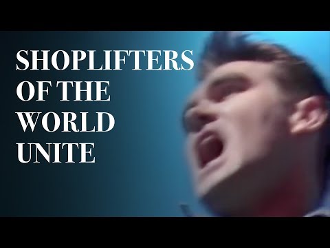 The Smiths - Shoplifters Of The World Unite