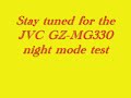Night Mode Test with Canon FS100 and JVC GZ MG330