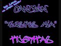 Tijeritas! cancion, \"FUISTES MIA\"