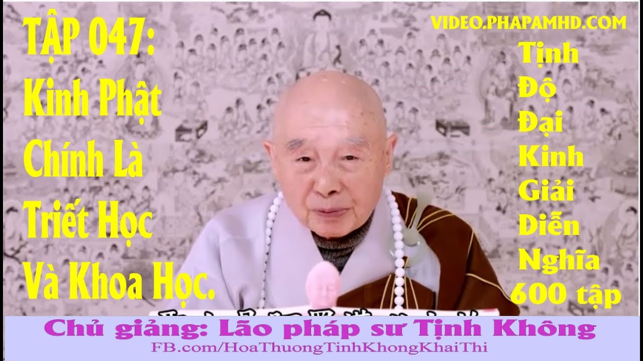 TẬP 047, Kinh Phật Chính Là Triết Học Và Khoa Học, Tịnh Độ Đại Kinh Giải Diễn Nghĩa, Diệu Âm