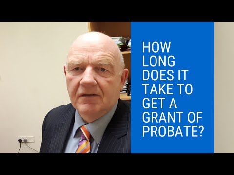 video-linktoworks-How Long Does It Take to Get a Grant of Probate?