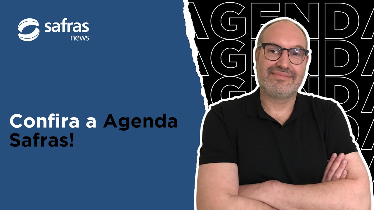 O que merece atenção do mercado nos próximo dias? Confira a Agenda Safras