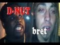 D-NUT and Bret Michaels Incident?