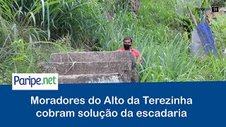 Moradores do Alto da Terezinha cobram solução da escadaria