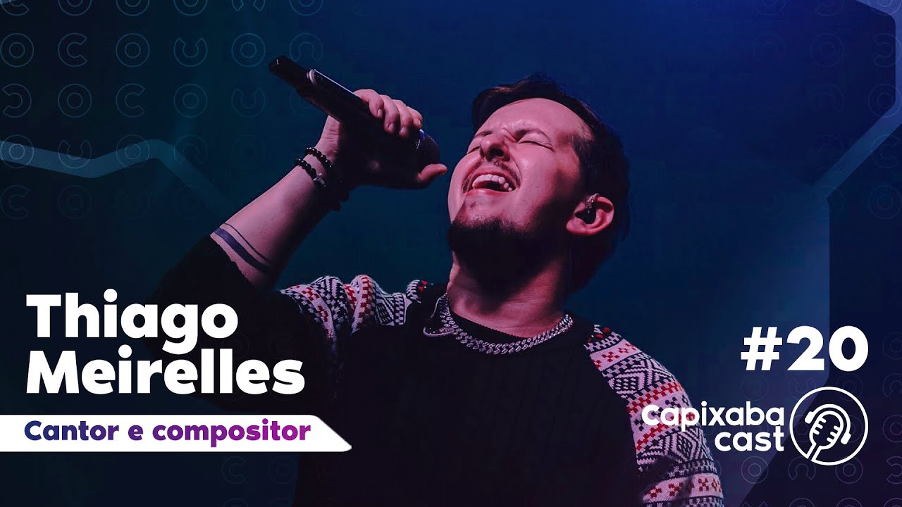 THIAGO MEIRELLES – CAPIXABA CAST #20