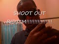 Shoot Out Riddim