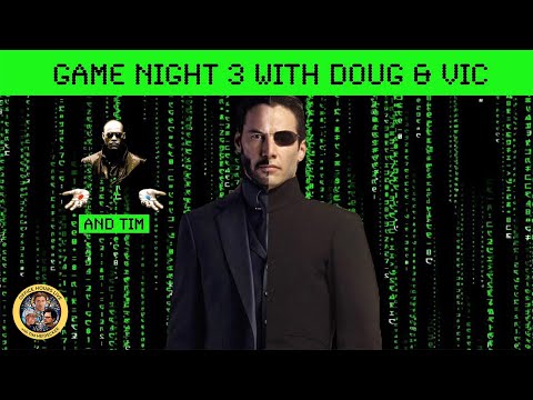 Game Night with Doug & Vic (and Tim)