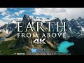 7 HOUR 4K DRONE FILM: "EARTH FROM ABOVE" + MUSIC B ..