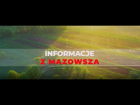 Informacje z Mazowsza odc. 60 [VIDEO]