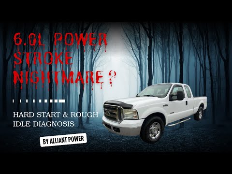 Alliant Power 6.0L Hard Start Diagnostic Guide Alliant Power 6.0L Hard Start Diagnostic Guide
