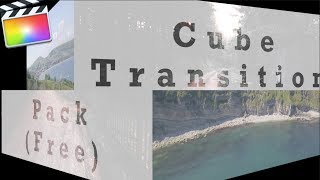 Free FCPX Cube Transition Pack