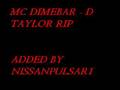 MC DIMEBAR - D TAYLOR RIP