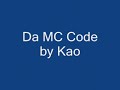 Da MC Code by Kao