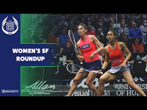 Allam British Open Squash 2022 - Women's Semi Final Roundup