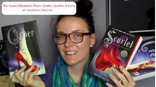 The Lunar Chronicles Part 1: Cinder, Scarlet, & Cress (A YA Book Review)
