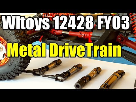 Wltoys 12428  Feiyue FY03 Project Full Metal Drive Train Upgrade drive Shaft Axles and Gearbox