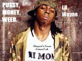 Lil Wayne "Pussy, Money, Weed" Chopped'n'screwed
