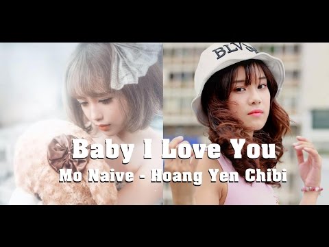 chibi - Music video by CLAW ENTERTAINMENT: https://www.facebook.com/CLAWENTERTAINMENT - Song/Ca khúc: Baby I Love you - Song Composer/Sáng tác: Tiffany Alvord - Sing...