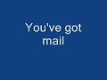 you've got mail – you've got mail