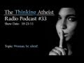 Woman, Be Silent! - The Thinking Atheist Radio Podcast #33