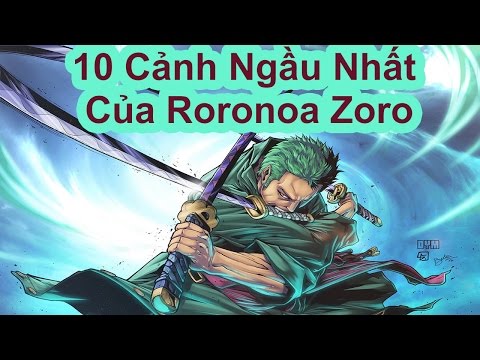 Top 10 Cảnh Ngầu Nhất Của Roronoa Zoro (One Piece)