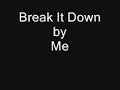 Break It Down Break It Down