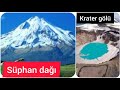 SÜPHAN DAĞI ZİRVESİNE TIRMANIŞ AHLAT PATNOS ORHAN GEZEN