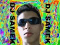DJ SAMEK O MELHOR DJ SAMEK O MELHOR