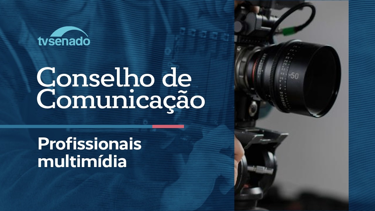 Ao vivo: CCS debate regulamentação dos profissionais multimídia – 4/5/26