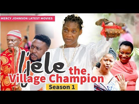IJELE THE VILLAGE CHAMPION 1 (MERCY JOHNSON) - 2019 LATEST NIGERIAN NOLLYWOOD MOVIES