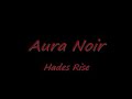 band:aura noir
song:hades rise
album:hades rise
new album 2008