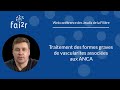 Click to View : Traitement des formes graves de vascularites associées aux ANCA (Partie 2/2) - Pr. Terrier