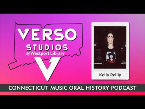 Kelly Reilly, Connecticut Music Oral History Podcast, 8-24-21
