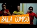 BAILA COMIGO