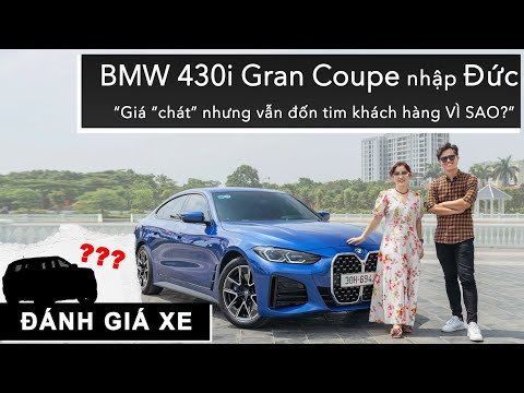 BMW 430i Gran Coupe nhập Đức - Giá “chát” nhưng vẫn đốn tim khách hàng VÌ SAO? |XEHAY.VN|