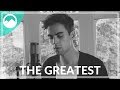 The Greatest - Sia ft. Kendrick Lamar - ROLLUPHILLS Cover