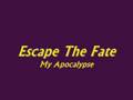 Escape The Fate - My Apocalypse