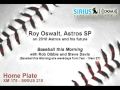 Roy Oswalt, Astros Pitcher discusses his career, the Astros and mcgwire - SIRIUS|XM Radio