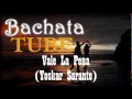 Bachata Tube Vale La Pena Por Yoskar Sarante