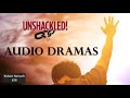UNSHACKLED! Audio Drama Podcast -- #28 Robert Reinsch