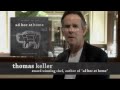 Cooking Lightbulb Moments and Lifesavers from Thomas Keller