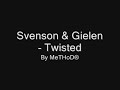 Svenson & Gielen - Twisted Svenson & Gielen - Twisted
