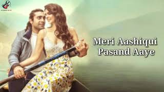 Meri Aashiqui Lyrics – Jubin Nautiyal  Ihana Dhi