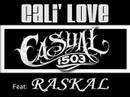 Casual 1503 ft Raskal : Cali' Love