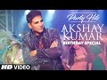 AKSHAY KUMAR Party Hits | Birthday Special | VIDEO JUKEBOX | Top Party Songs 2016 AKSHAY KUMAR Party Hits | Birthday Special | VIDEO JUKEBOX | Top Party Songs 2016