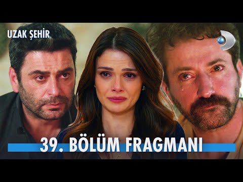 Uzak Şehir 39. Bölüm Fragmanı                                                                                                                                                                                                                             